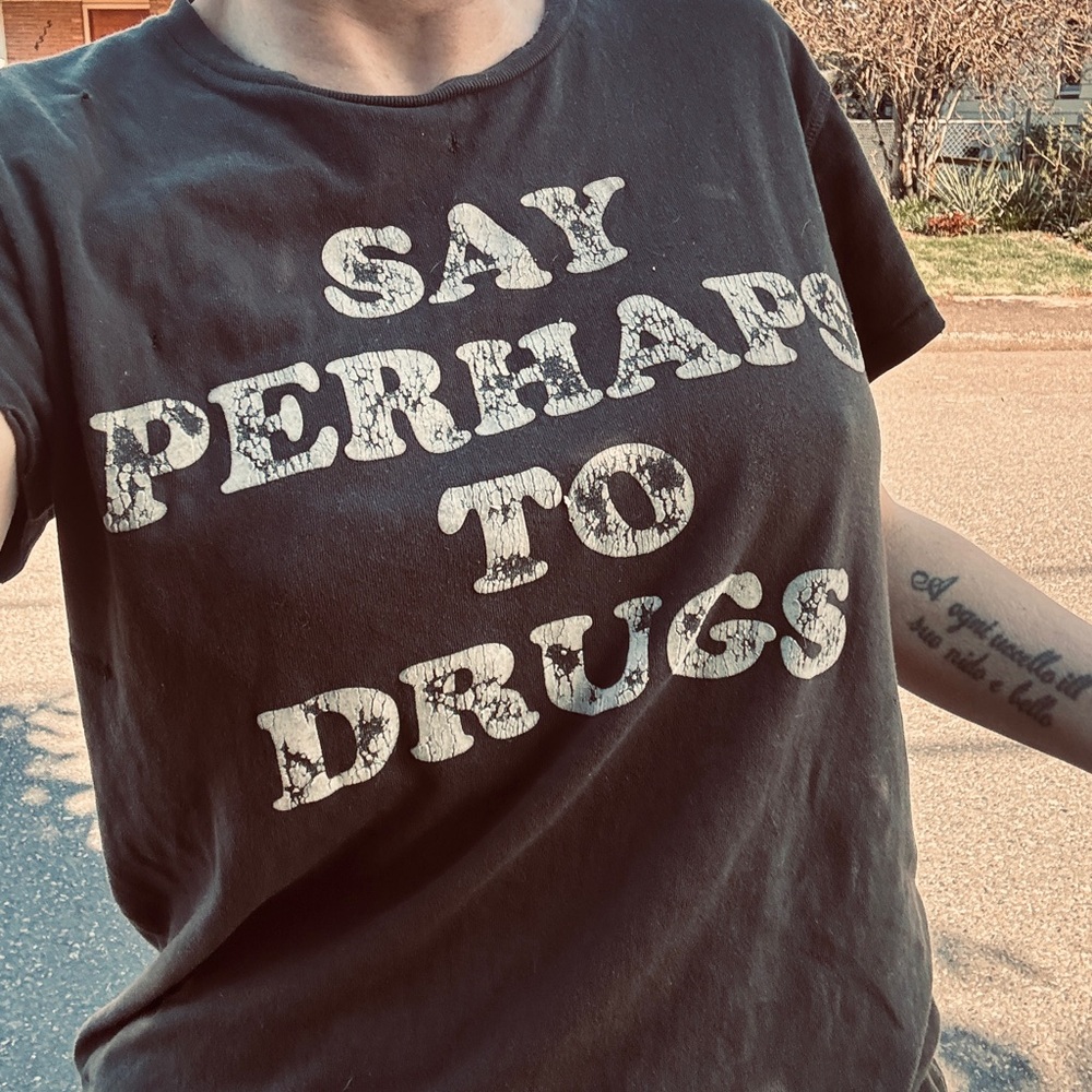 Madeworn Say Perhaps To Drugs Tee